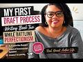 My First Draft Process | Writing Book Two While Battling Perfectionism 📚✍🏽