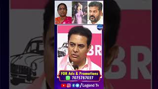 Ktr Comments On Cm Revanth Reddy Konda Surekha Issue Legendtv