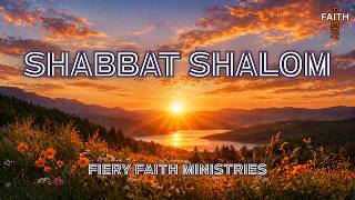Shabbat Shalom (Official Lyric Video) Fiery Faith Ministries