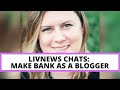 LIVNEWS CHATS | Make bank as a blogger $$$