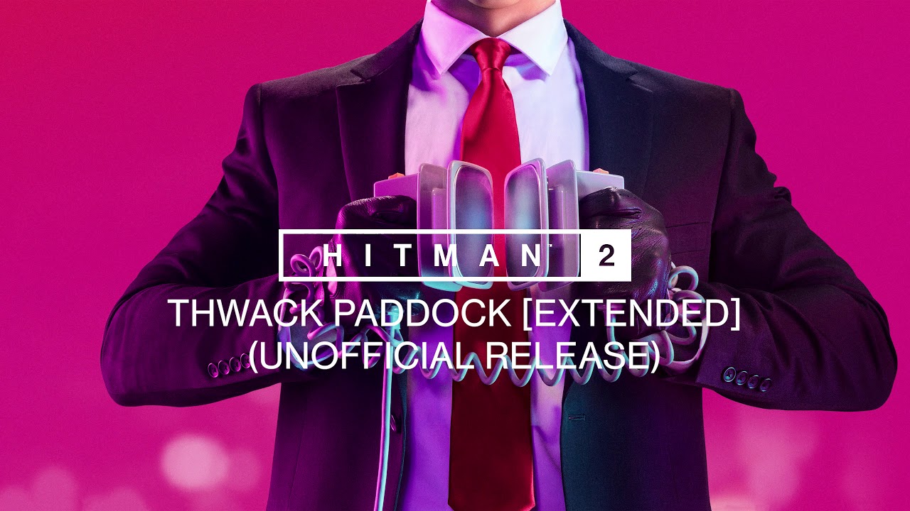 HITMAN 2 Miami Soundtrack: Thwack Paddock (Extended)