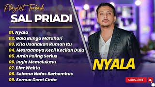 SAL PRIADI - NYALA - GALA BUNGA MATAHARI - KITA USAHAKAN RUMAH ITU || LAGU POP TRENDING 2025