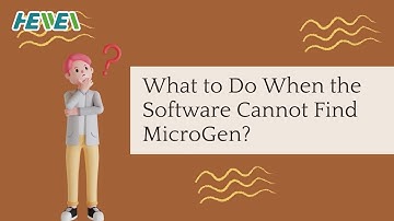 When the Software Cannot Find MicroGen, Follow These Instructions.