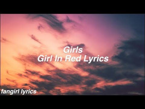 girls || girl in red Lyrics