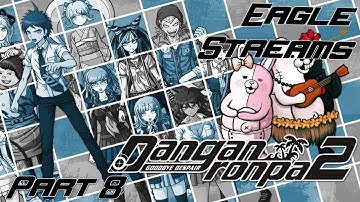 Lets Stream Danganronpa 2 part 8
