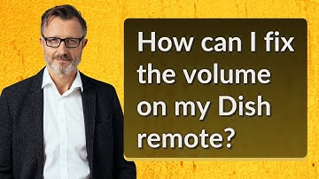 How can I fix the volume on my Dish remote?
