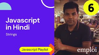 JavaScript Tutorial 6 : Strings Wealth