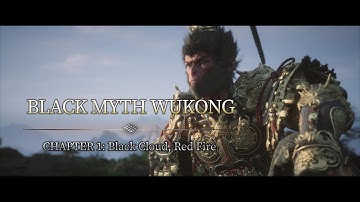 BLACK MYTH WUKONG - Gameplay walkthrough Chapter 1