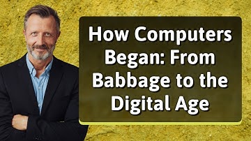 How Computers Began: From Babbage to the Digital Age