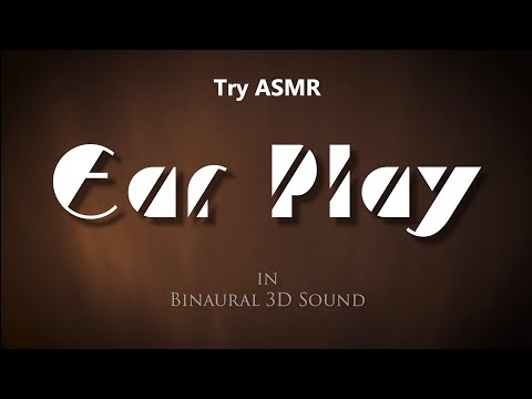 Ear play ASMR [Soft voice] [Finger flutter] [Hand movement] [Mouth sounds] [Male] [Binaural]