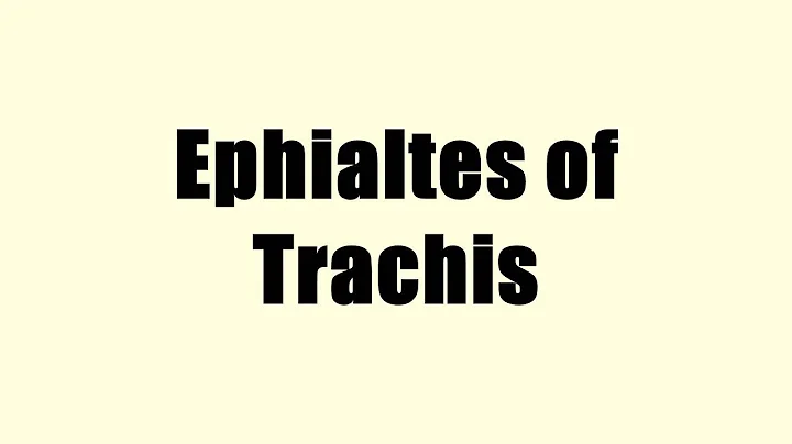 Ephialtes of Trachis - Nhân vật đặc biệt trong trận chiến Thermopylae