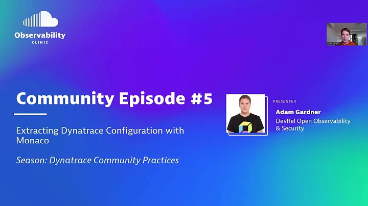 Dynatrace Tips & Tricks  Episode #5 with Adam Gard...