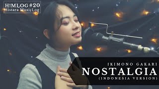 NOSTALGIA [Indonesia Ver.] - ( いきものがかり ) Ikimono Gakari [COVER] By Nay | H!MLOG#20