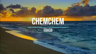 Ebaso - Chemchem