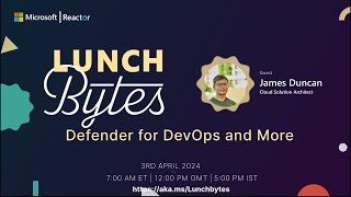 Lunch Bytes I Defender for DevOps and More