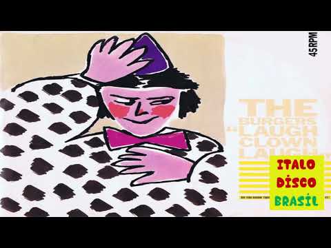 The Burgers — The Burgers - Laugh Clown Laugh (Italo Disco)