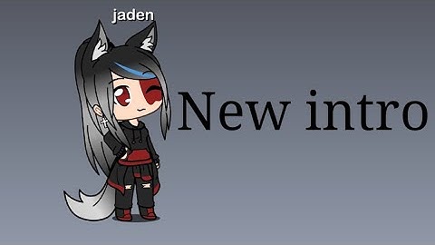 New intro Better than the other one please read the description