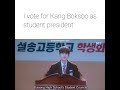 I vote for Kang Bok Soo as student president 😍