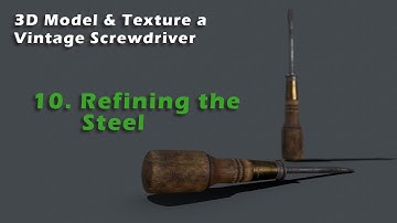 Tutorial: 3D Modeling & Texturing a Screwdriver - 10 (Refining the Steel)