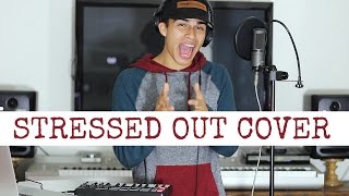 Stressed Out by Twenty One Pilots | Cover by Alex Aiono