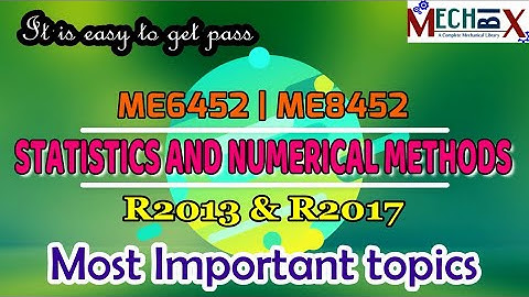 Statistics and Numerical Methods Important topics | ME6452 | ME8452 | R2013&17| SNM Important topics