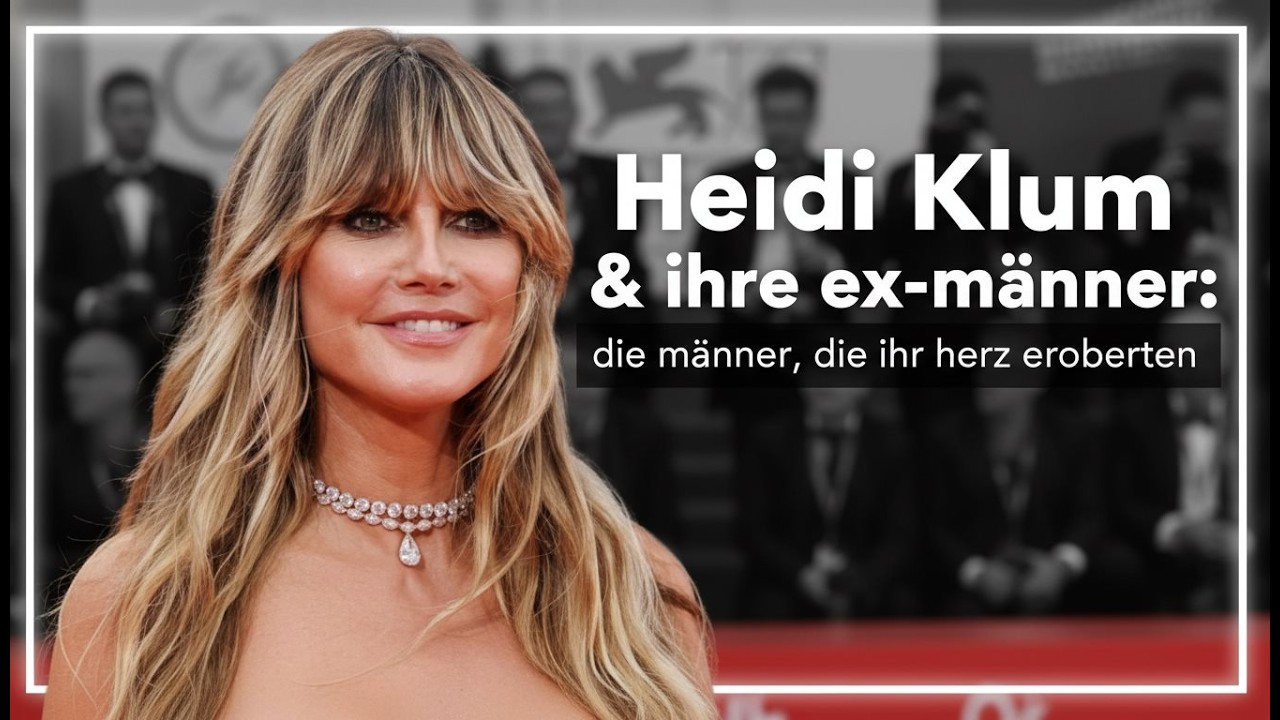 Heidi Klum & ihre ex männer die männer, die ihr herz eroberten
