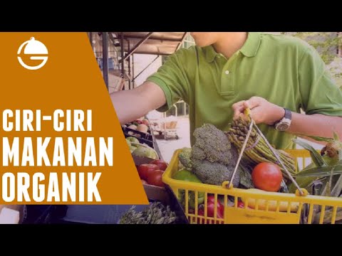 Video: Cara Mengenal Pasti Makanan Organik