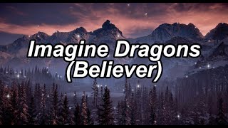 Imagine Dragons - Believer(Lyrics)