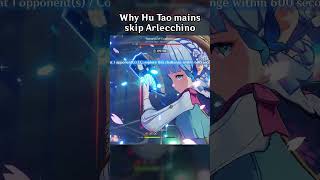 WHY HU TAO MAINS SKIP ARLECCHINO