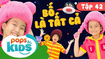 Mầm Chồi Lá Tập 42 - 👨 Bố Là Tất Cả 👨 Ca Nhạc Thiếu Nhi Hay Cho Bé Trên Kênh POPS Kids