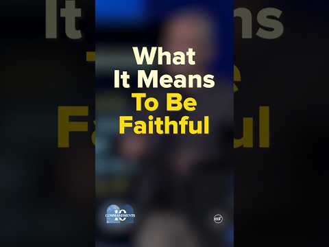 What It Means To Be Faithful