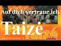 Auf dich vertraue ich  taize songs  taize full album  the best of taize