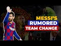 Messi Wants To Leave  FC Barcelona | Rumored Team Change #Sports