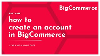 How to Create an account in BigCommerce