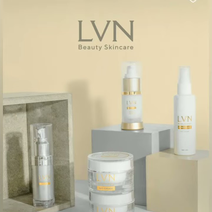 Rekomendasi Skincare LVN Perawatan Wajah Terbaik Untuk Semua Jenis Kulit