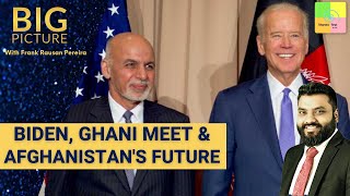 Big Picture: Biden, Ghani Meet & Afghanistan's Future