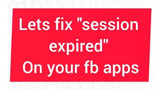 how to fix session expired on ur fb apps #sarisari vlog
