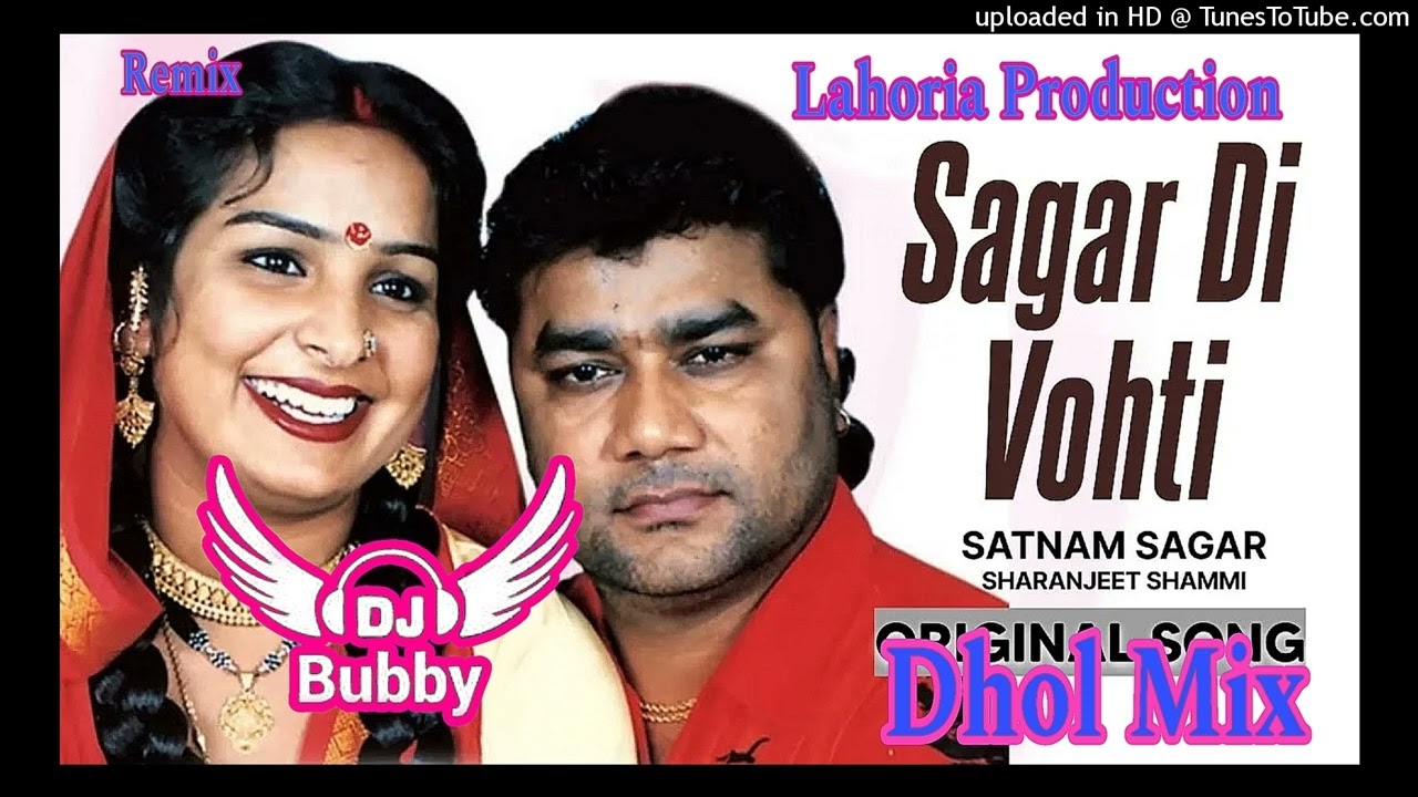 Sagar Di Vohti Dhol Mix   Satnam Sagar Ft Lahoria Production   New Punjabi Song 2024 Dhol Mix