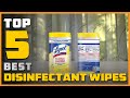 Top 5 Best Disinfectant Wipes for Disinfecting and Cleaning, Lemon and Lime Blossom Review in 2023