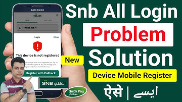 Snb Mobile Device Registration | Snb Login Problem | Snb Registration | Snb Alahli Login Problem