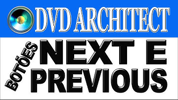 Como Colocar os Botões Previous e Next nos Vídeos - Dvd Architect