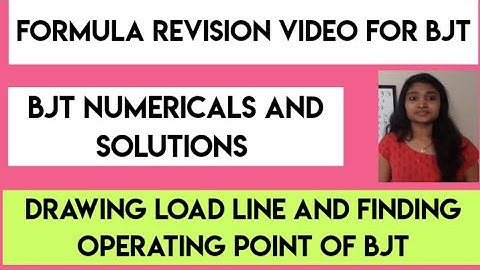 Formula Revision video for BJT| BJT Numericals| Drawing BJT load line and Marking Q Point of BJT