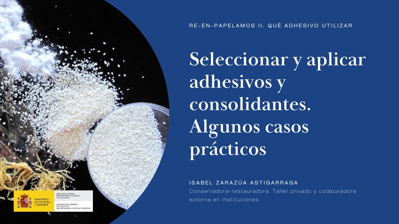 Isabel Zarazúa. Seleccionar y aplicar adhesivos y consolidantes. Algunos casos prácticos (15/17)