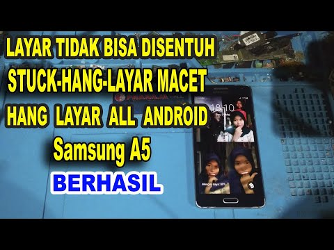 Samsung A5 layar sentuh macet atau stuck