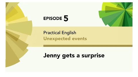 English File 4thE - Intermediate - Practical English E5 - Unexpected events - Jenny gets a surprise
