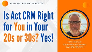 Is Act! CRM Right for You in Your 20s or 30s?  Yes! Act Can Be Customized for Young Professionals Profile