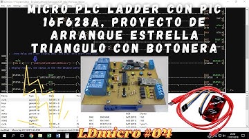 ⚡ LDmicro Cap_04 micro PLC Ladder con PIC 16F628A, Proyecto Arranque estrella triangulo con botonera