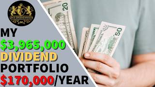 My $3,965,000 Dividend Portfolio $170,000 Per Year