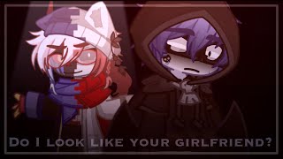Do I look like your girlfriend? || DestructiveDeath || GL2 Meme @gcreatorkai