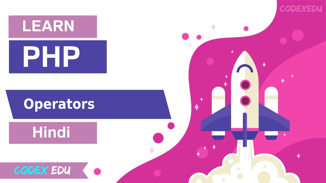 PHP Operators Tutorial in Hindi | CodexEdu - YouTube